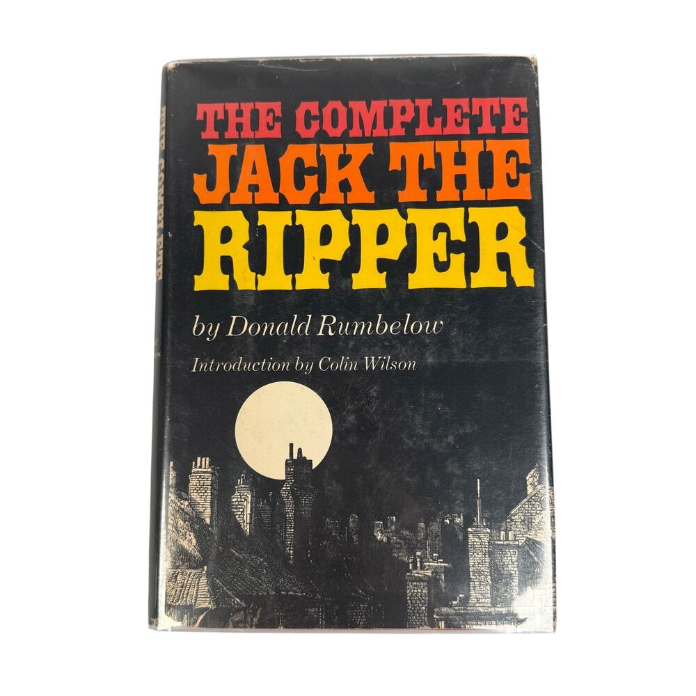 The Complete Jack the Ripper by Donald Rumbelow Hardcover Book 1975 Book Club Ed